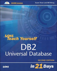 Sams Teach Yourself DB2 Universal Database in 21 Days / Edition 2