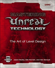 Title: Mastering Unreal Technology: The Art of Level Design, Author: Jason Busby