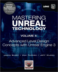 Title: Mastering Unreal Technology, Volume II: Advanced Level Design Concepts with Unreal Engine 3 / Edition 1, Author: Jason Busby