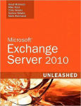 Alternative view 1 of Microsoft Exchange Server 2010 Unleashed