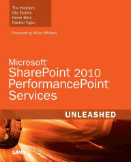 Title: Microsoft SharePoint 2010 PerformancePoint Services Unleashed, Author: Tim Kashani