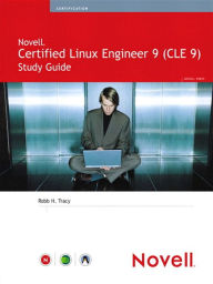 Title: Novell Certified Linux 9 (CLE 9) Study Guide, Author: Robb Tracy
