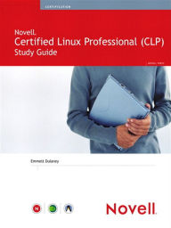 Title: Novell Certified Linux Professional Study Guide, Author: Emmett Dulaney