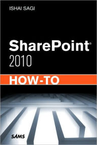 Title: SharePoint 2010 How-To, Author: Ishai Sagi