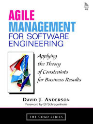 Title: Agile Management for Software Engineering: Applying the Theory of Constraints for Business Results, Author: David Anderson