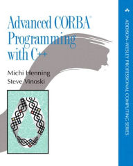 Title: Advanced CORBA® Programming with C++, Author: Michi Henning
