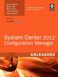 Title: System Center 2012 Configuration Manager (SCCM) Unleashed, Author: Kerrie Meyler