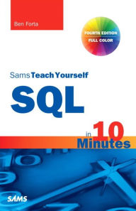 Title: SQL in 10 Minutes, Sams Teach Yourself, Author: Ben Forta