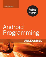 Title: Android Programming Unleashed, Author: B.M. Harwani