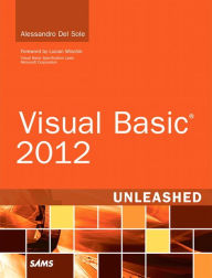 Title: Visual Basic 2012 Unleashed, Author: Alessandro Del Sole
