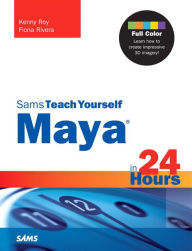 Title: Maya in 24 Hours, Sams Teach Yourself, Author: Kenny Roy