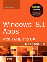 Title: Windows 8.1 Apps with XAML and C# Unleashed / Edition 1, Author: Adam Nathan