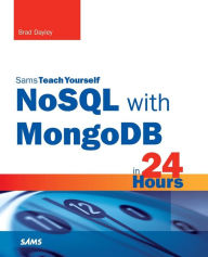 NoSQL with MongoDB in 24 Hours, Sams Teach Yourself