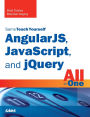 AngularJS, JavaScript, and jQuery All in One, Sams Teach Yourself / Edition 1