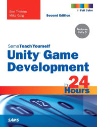 Text books free download Unity Game Development in 24 Hours, Sams Teach Yourself