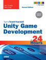 Unity Game Development in 24 Hours, Sams Teach Yourself / Edition 2