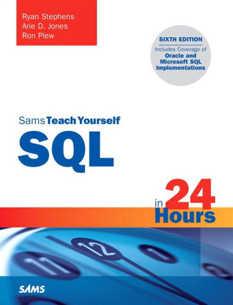 SQL in 24 Hours, Sams Teach Yourself / Edition 6