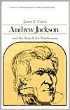 Title: Andrew Jackson and the Search for Vindication (Library of American Biography Series) / Edition 1, Author: James C. Curtis