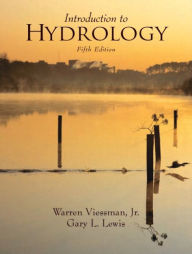 Title: Introduction to Hydrology / Edition 5, Author: Warren Viessman Jr.