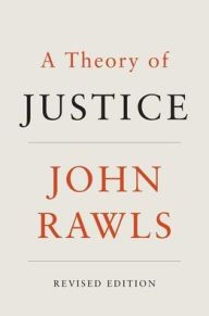 Title: A Theory of Justice: Revised Edition / Edition 2, Author: John Rawls