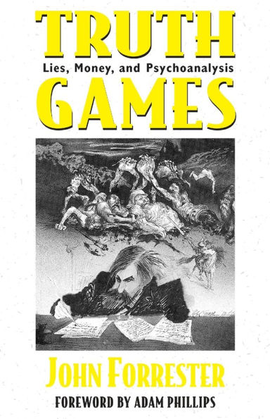 Truth Games: Lies, Money, and Psychoanalysis