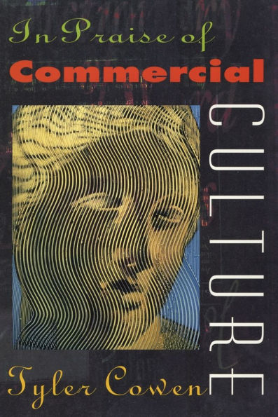 In Praise of Commercial Culture / Edition 1