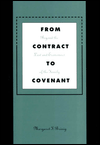 From Contract to Covenant: Beyond the Law and Economics of the Family