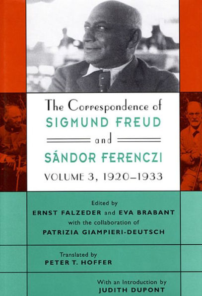 The Correspondence of Sigmund Freud and Sándor Ferenczi, Volume 3: 1920-1933