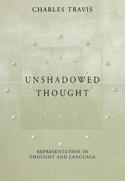 Unshadowed Thought: Representation in Thought and Language