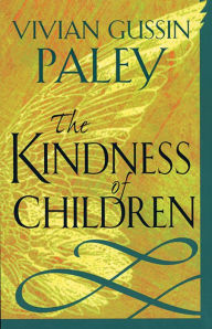 Title: The Kindness of Children, Author: Vivian Gussin Paley