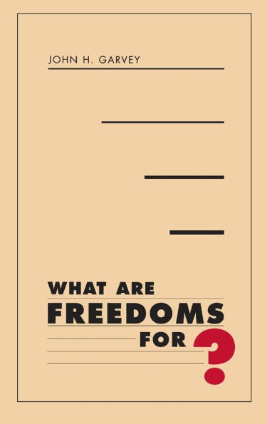 What Are Freedoms For? / Edition 1