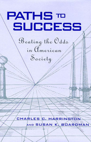 Paths to Success: Beating the Odds in American Society / Edition 1