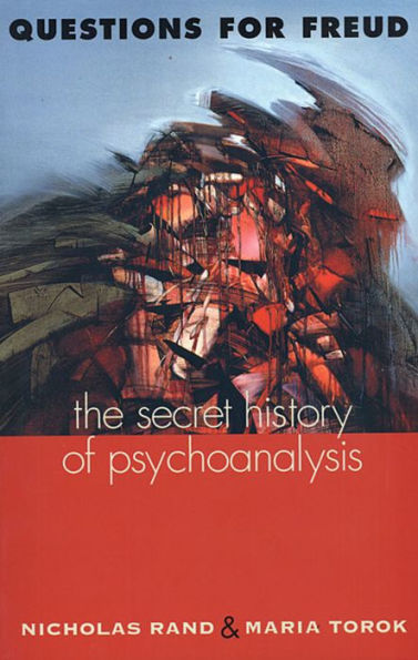 Questions for Freud: The Secret History of Psychoanalysis