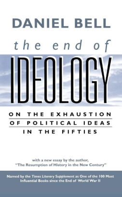 The End Of Ideology On The Exhaustion Of Political Ideas In The Fifties With - 