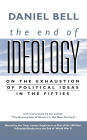 The End of Ideology: On the Exhaustion of Political Ideas in the Fifties, with 