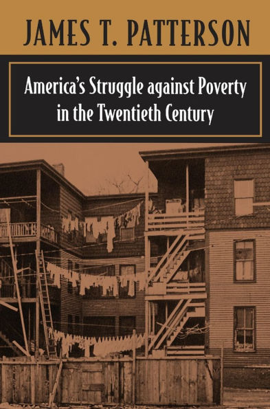 America's Struggle against Poverty in the Twentieth Century: Enlarged Edition / Edition 4