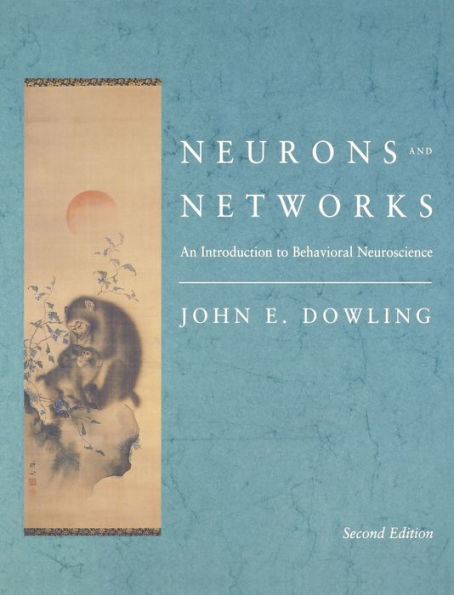 Neurons and Networks: An Introduction to Behavioral Neuroscience, Second Edition / Edition 2