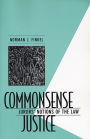 Commonsense Justice: Jurors' Notions of the Law / Edition 1