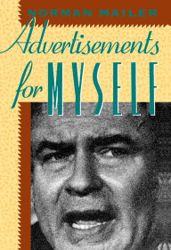 Title: Advertisements for Myself, Author: Norman Mailer