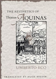 Title: The Aesthetics of Thomas Aquinas, Author: Umberto Eco