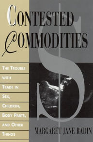 Title: Contested Commodities / Edition 1, Author: Margaret Jane Radin