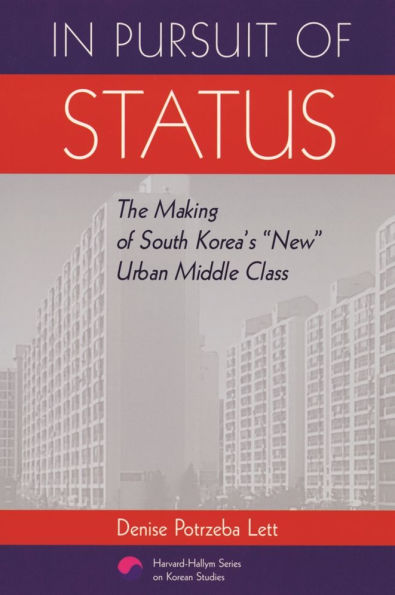 In Pursuit of Status: The Making of South Korea's 