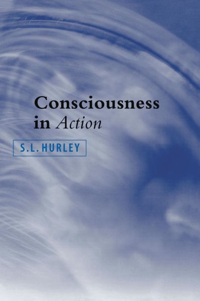 Consciousness in Action