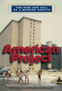 American Project: The Rise and Fall of a Modern Ghetto / Edition 1
