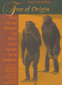 Tree of Origin: What Primate Behavior Can Tell Us about Human Social Evolution / Edition 1