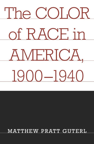 The Color of Race in America, 1900-1940