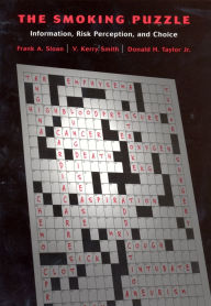 Title: The Smoking Puzzle: Information, Risk Perception, and Choice, Author: Frank A. Sloan