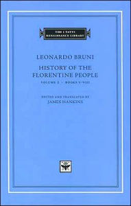 Title: History of the Florentine People, Volume 2: Books V-VIII, Author: Leonardo Bruni