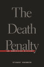 The Death Penalty: An American History