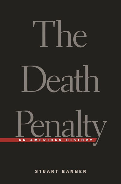 The Death Penalty: An American History / Edition 1